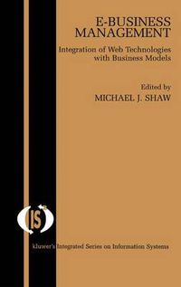 Cover image for E-Business Management: Integration of Web Technologies with Business Models