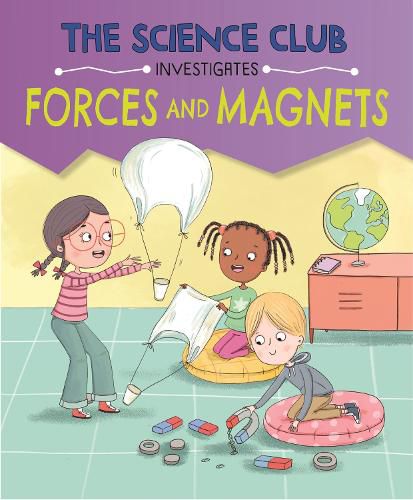 Cover image for The Science Club Investigates: Forces and Magnets