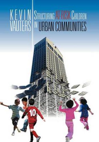 Cover image for Structuring at-Risk Children in Urban Communities
