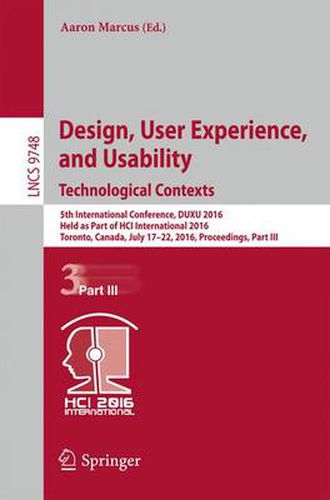 Cover image for Design, User Experience, and Usability: Technological Contexts: 5th International Conference, DUXU 2016, Held as Part of HCI International 2016, Toronto, Canada, July 17-22, 2016, Proceedings, Part III