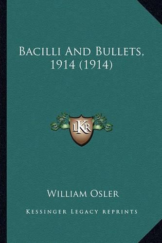 Bacilli and Bullets, 1914 (1914) Bacilli and Bullets, 1914 (1914)