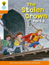 Cover image for Oxford Reading Tree: Level 6: More Stories B: The Stolen Crown Part 2