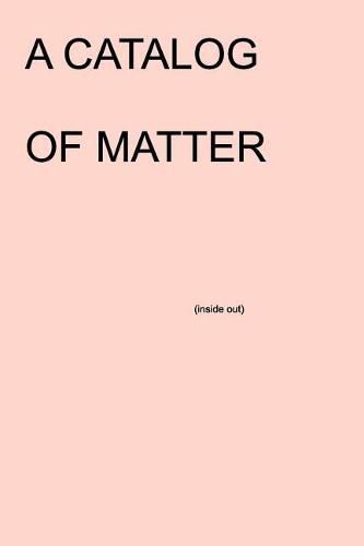 A Catalog of Matter