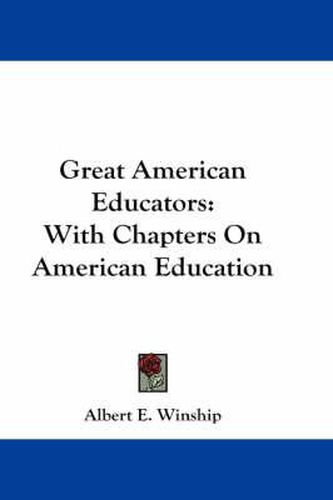 Cover image for Great American Educators: With Chapters on American Education