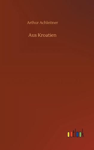 Cover image for Aus Kroatien