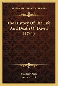 Cover image for The History of the Life and Death of David (1741)