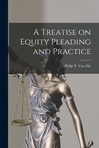 A Treatise on Equity Pleading and Practice