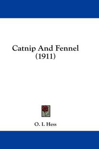 Cover image for Catnip and Fennel (1911)