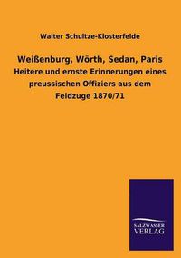 Cover image for Weissenburg, Woerth, Sedan, Paris