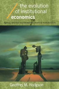 Cover image for The Evolution of Institutional Economics