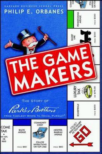 Cover image for Game Makers: The Story of Parker Brothers, from Tiddley Winks to Trivial Pursuit