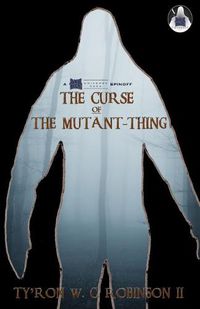 Cover image for The Curse of The Mutant-Thing