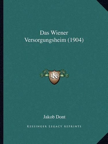 Cover image for Das Wiener Versorgungsheim (1904)