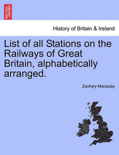 Cover image for List of All Stations on the Railways of Great Britain, Alphabetically Arranged. Second Edition.