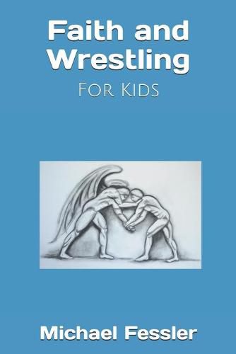 Cover image for Faith and Wrestling: For Kids
