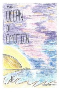 Cover image for The Ocean of Emotion: An Anthology of Short Stories & Poems