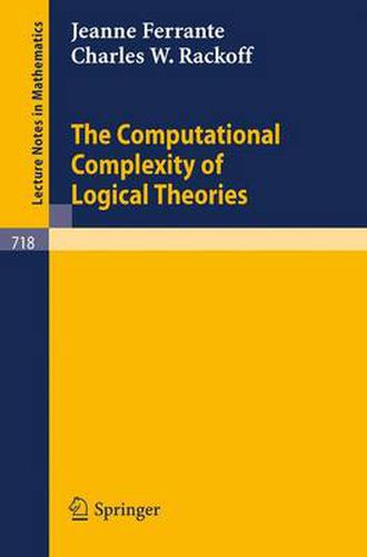 Cover image for The Computational Complexity of Logical Theories