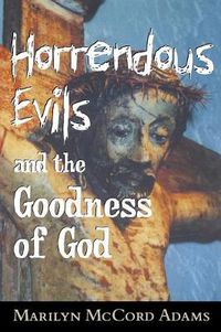 Cover image for Horrendous Evils and the Goodness of God