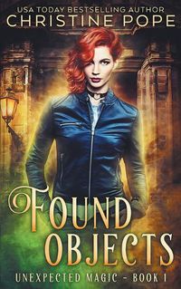 Cover image for Found Objects: A Paranormal Witch Urban Fantasy