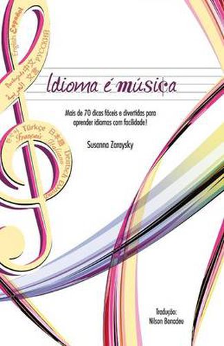 Cover image for Idioma E Musica: Mais de 70 Dicas Faceis E Divertidas Para Aprender Idiomas Com Facilidade