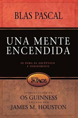 Cover image for Una Mente Encendida: Fe Para el Esceptico E Indiferente
