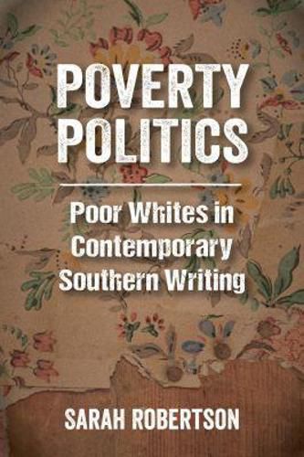 Cover image for Poverty Politics: Poor Whites in Contemporary Southern Writing