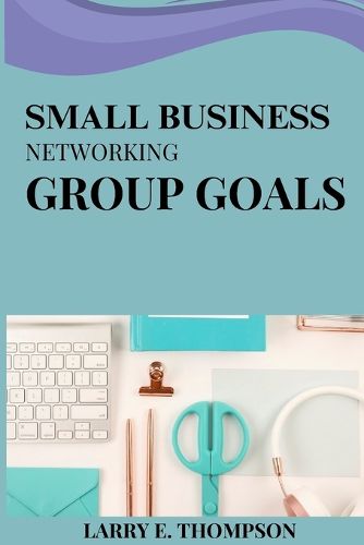 Small business networking group goals