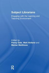 Cover image for Subject Librarians: Engaging with the Learning and Teaching Environment
