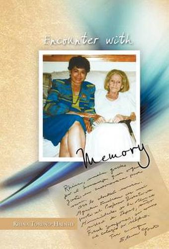 Cover image for Encounter with Memory: Elena Garro Tells Her Life to Rhina Toru O