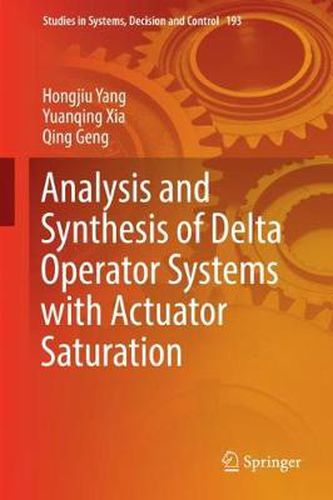 Cover image for Analysis and Synthesis of Delta Operator Systems with Actuator Saturation