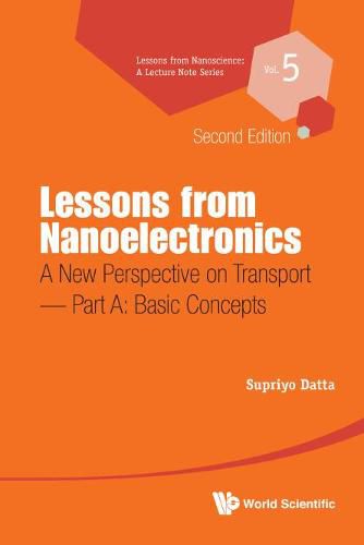 Cover image for Lessons From Nanoelectronics: A New Perspective On Transport - Part A: Basic Concepts