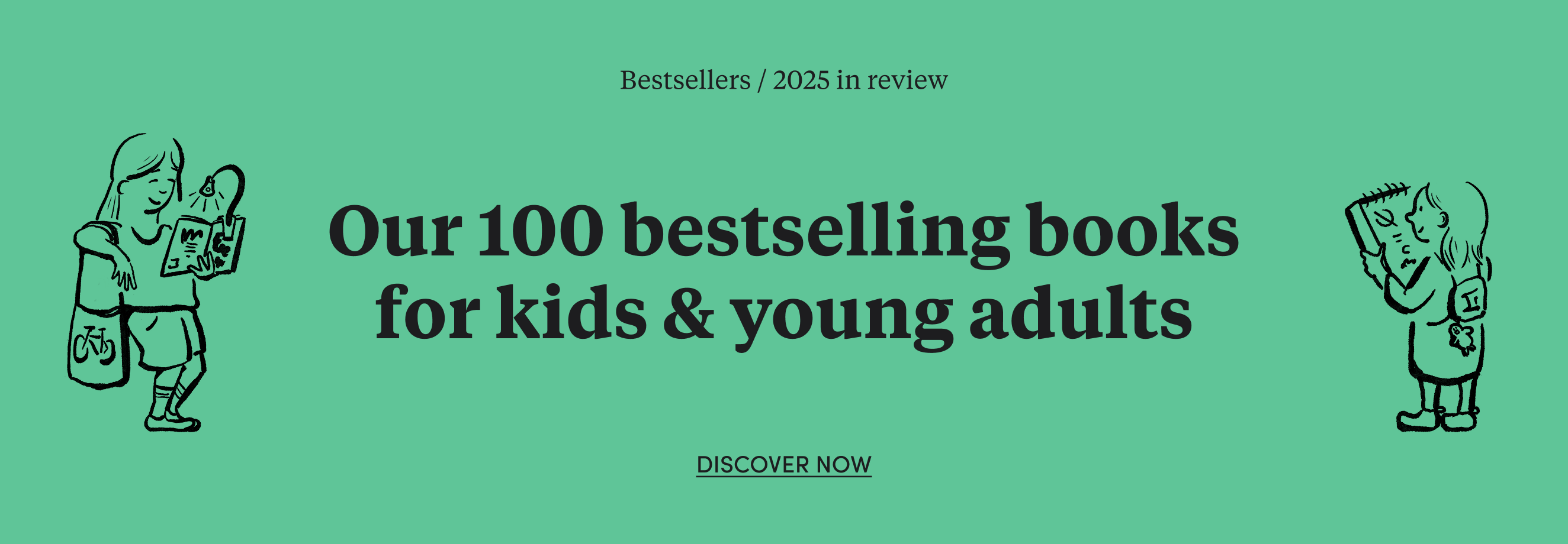 Discover our 100 bestselling books for kids & young adults!
