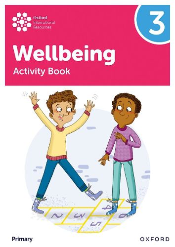 Cover image for Oxford International Primary Wellbeing: Activity Book 3