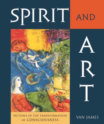 Cover image for Spirit and Art: Pictures of the Transformation of Consciousness