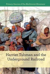 Cover image for Harriet Tubman and the Underground Railroad