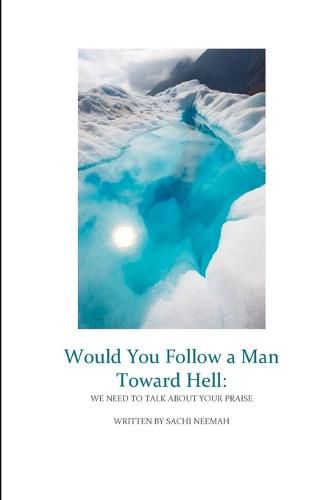 Cover image for Would You Follow a Man Towards Hell