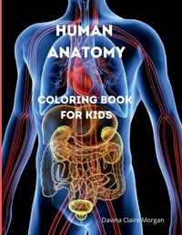 Cover image for Human Anatomy Coloring Book for Kids