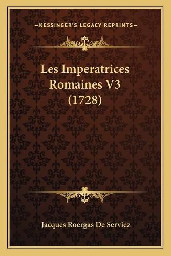 Cover image for Les Imperatrices Romaines V3 (1728)