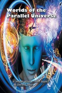 Cover image for Worlds of the Parallel Universe