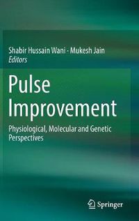 Cover image for Pulse Improvement: Physiological, Molecular and Genetic Perspectives