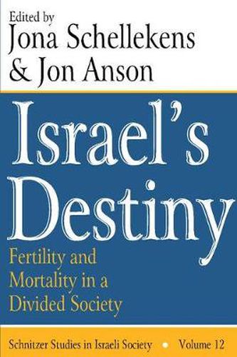 Cover image for Israel's Destiny: Fertility and Mortality in a Divided Society