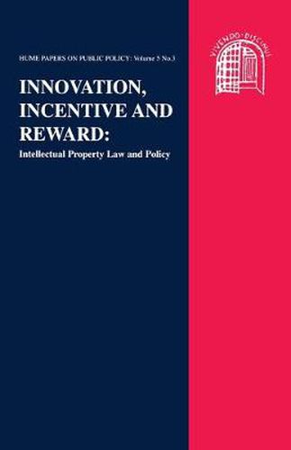 Cover image for Innovation, Incentive and Reward: Intellectual Property Law and Policy