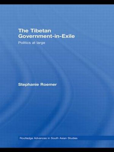 Cover image for The Tibetan Government-in-Exile: Politics at Large