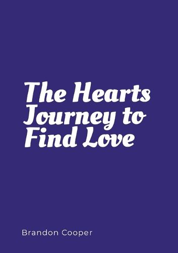 Cover image for The Hearts Journey to Find Love