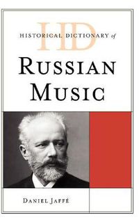 Cover image for Historical Dictionary of Russian Music