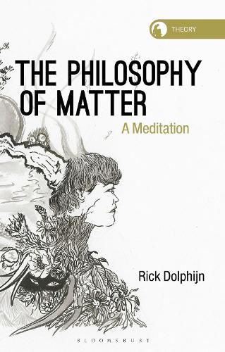 Cover image for The Philosophy of Matter: A Meditation