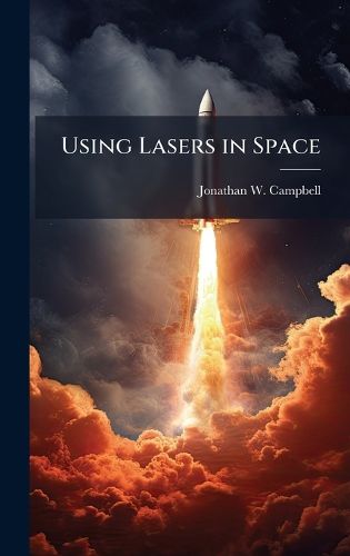 Cover image for Using Lasers in Space