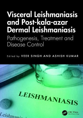 Cover image for Visceral Leishmaniasis and Post-kala-azar Dermal Leishmaniasis