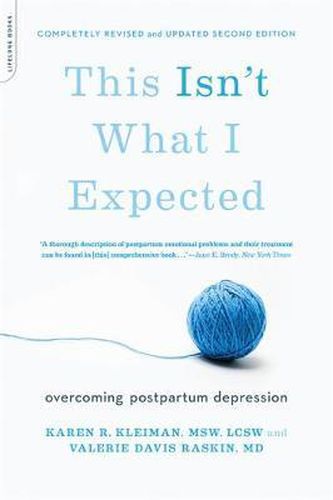 Cover image for This Isn't What I Expected [2nd edition]: Overcoming Postpartum Depression