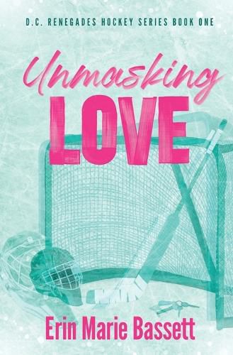 Cover image for Unmasking Love (D.C. Renegades Book 1)